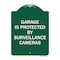 Signmission Garage Is Protected by Surveillance Cameras, Green & White Aluminum Sign, 18" H, GW-1824-23937 A-DES-GW-1824-23937 - alternate 1